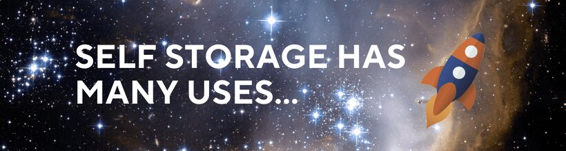 photo of space in background with text that says self storage has many uses.