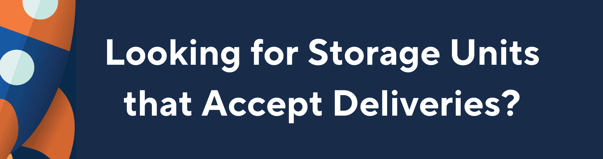 Storage Units that Accept Deliveries The Space Program