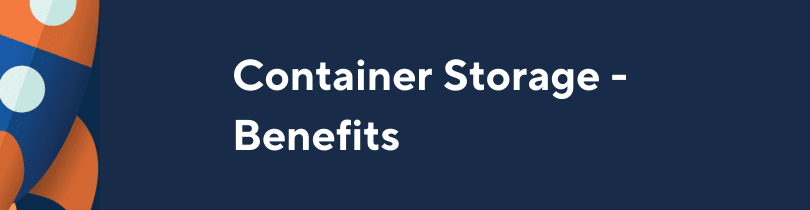 Container Storage Benefits